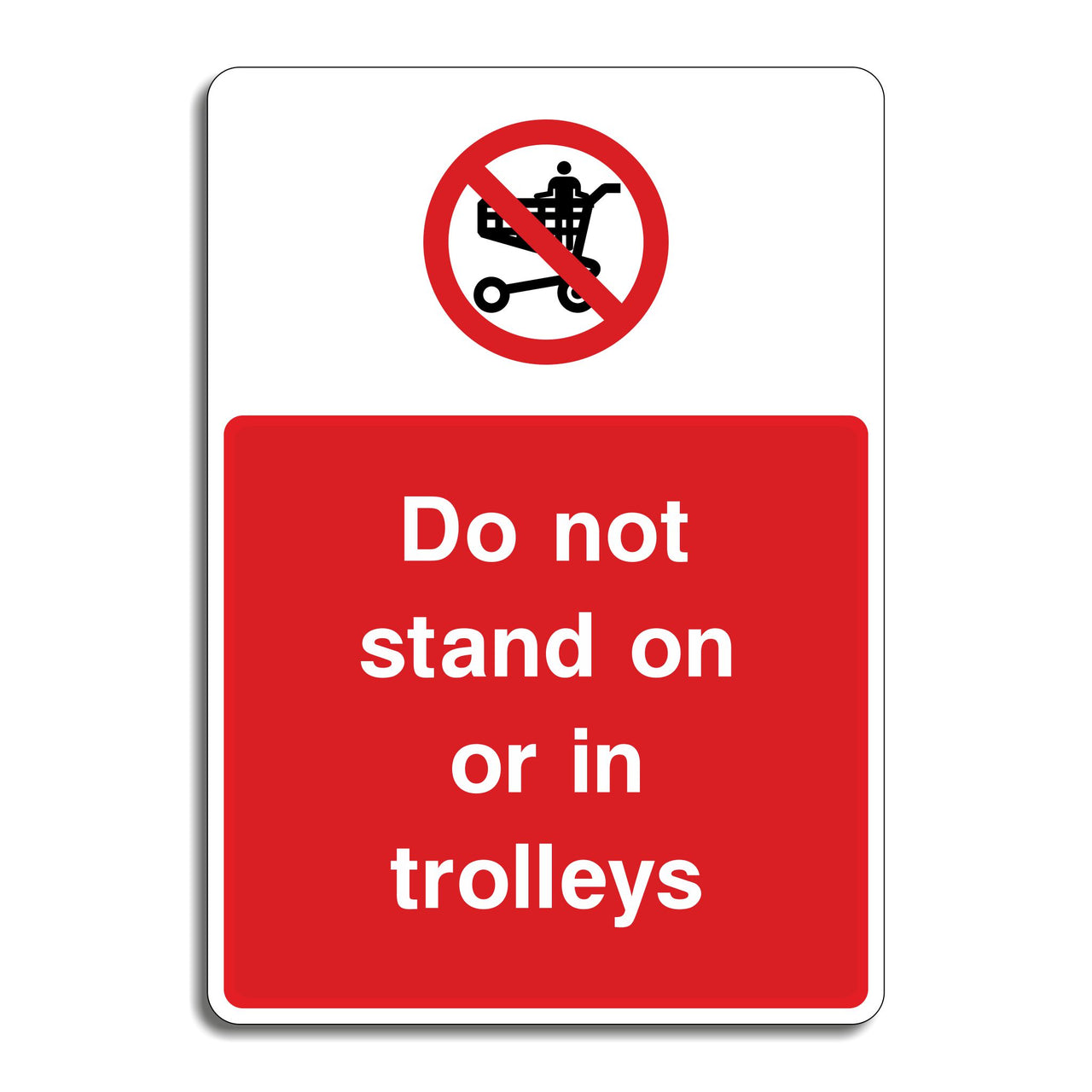 Do Not Stand On Or In Trolleys Sign