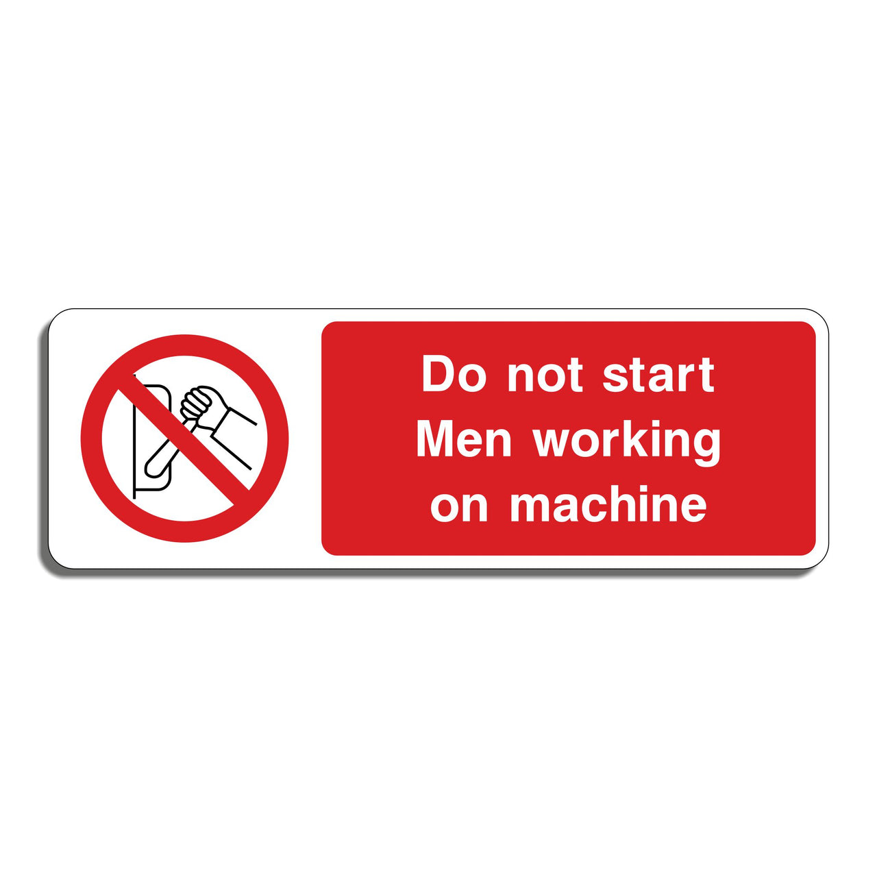 Do Not Start Men Working On Machine Sign
