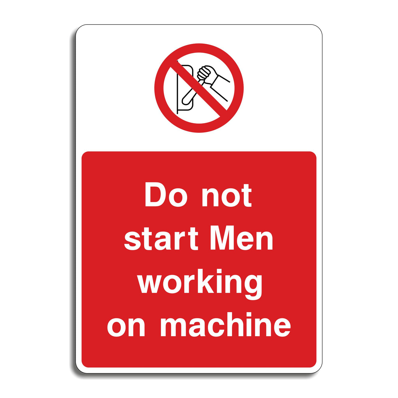 Do Not Start Men Working On Machine Sign