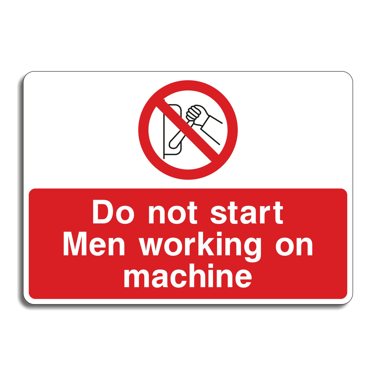 Do Not Start Men Working on Machine Sign