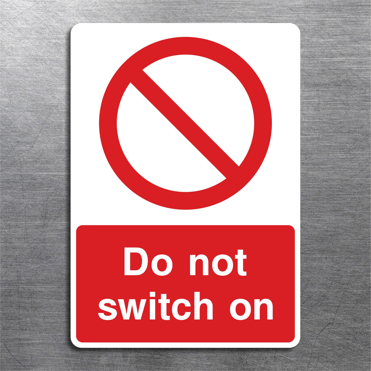 Do Not Switch On Sign