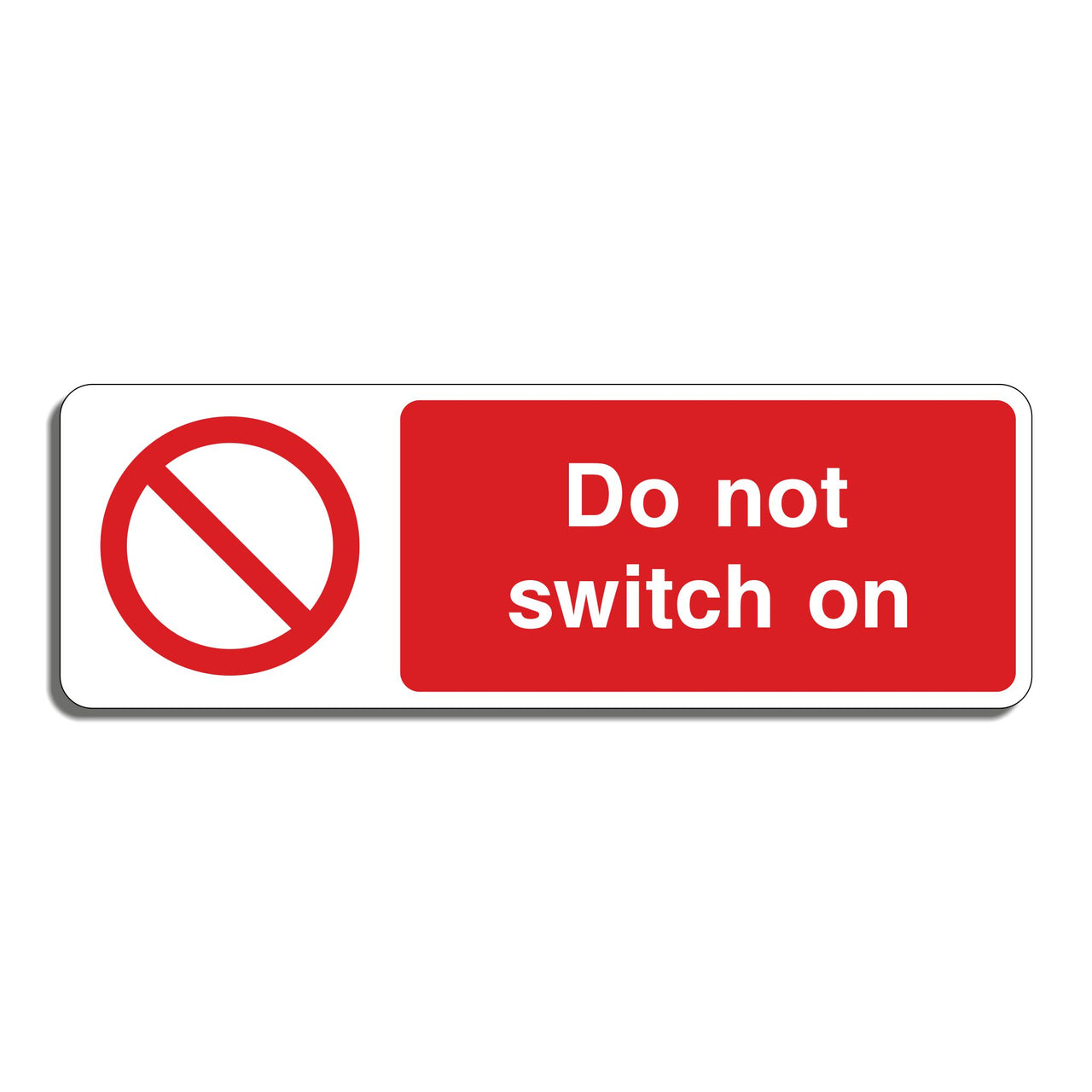 Do Not Switch On Sign