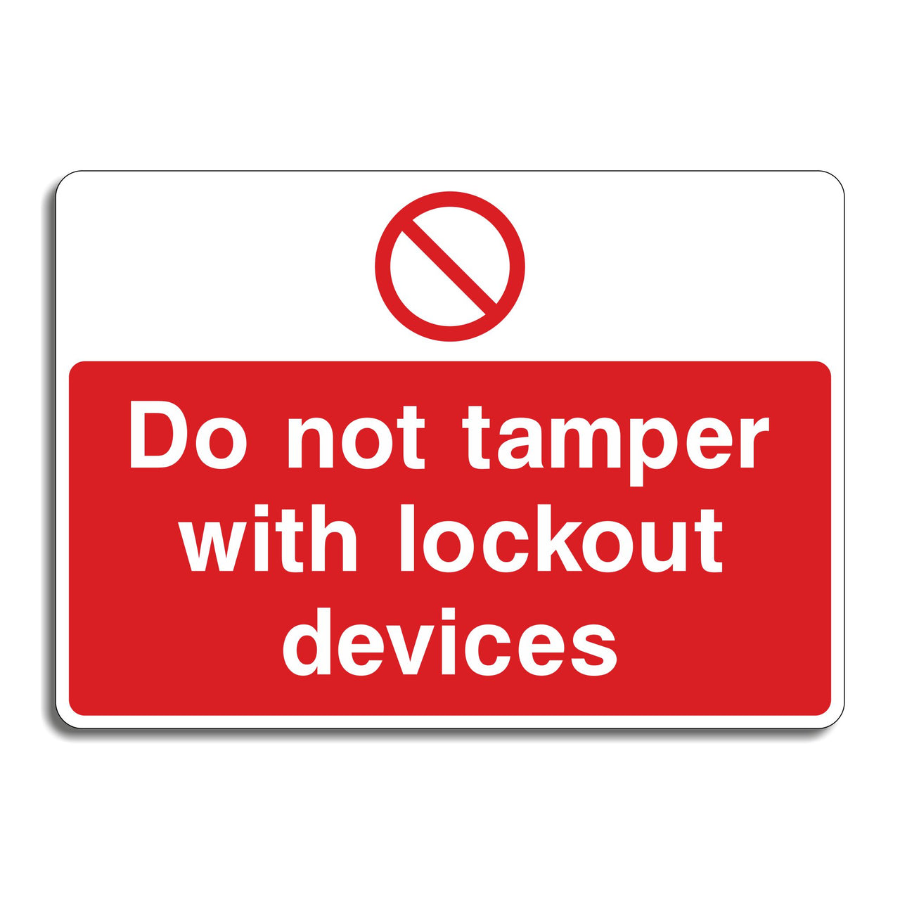 Do Not Tamper With Lockout Devices Sign