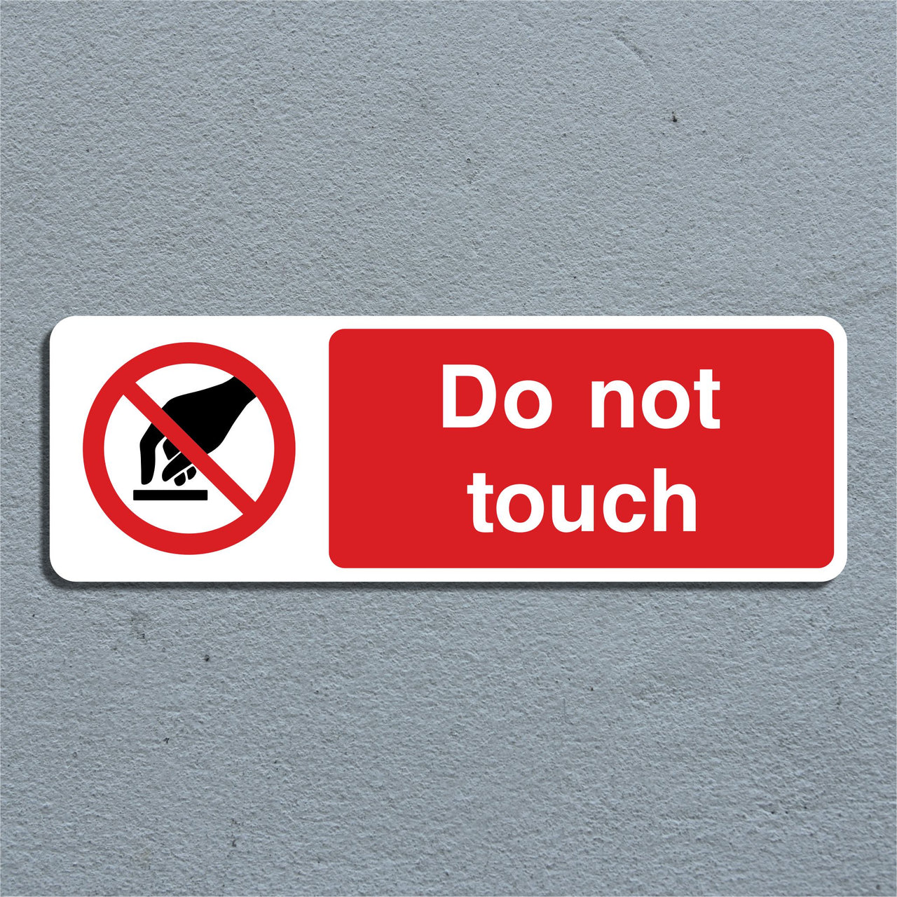 Do Not Touch Sign