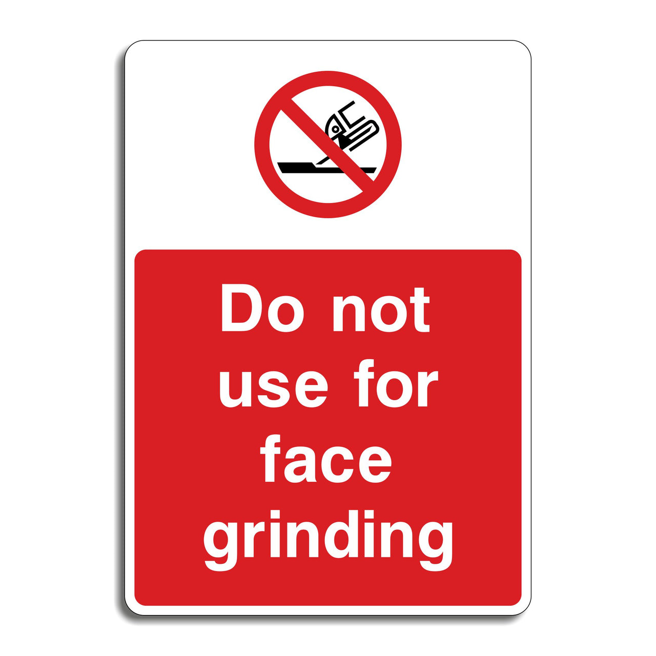Do Not Use For Face Grinding Sign