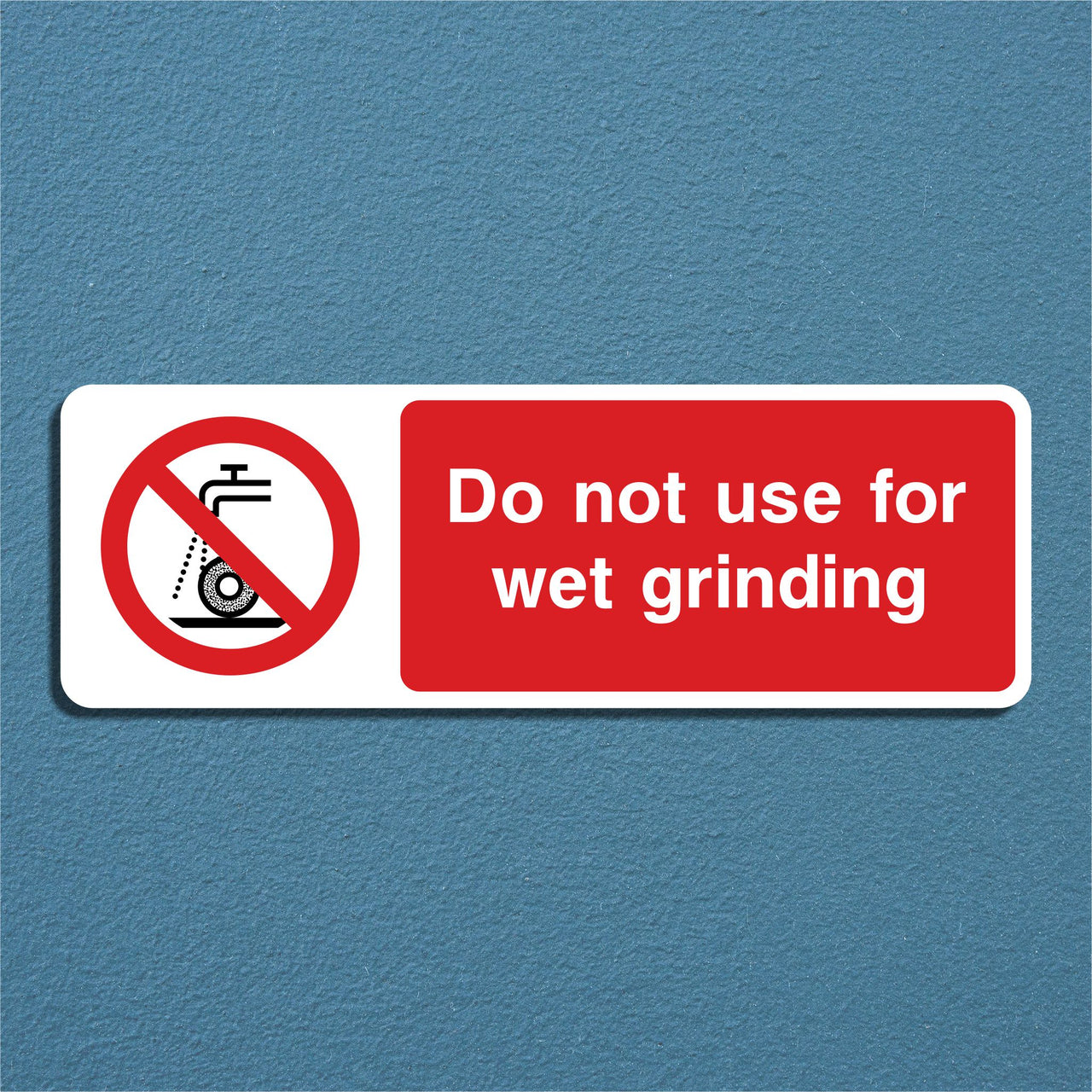 Do Not Use For Grinding Sign