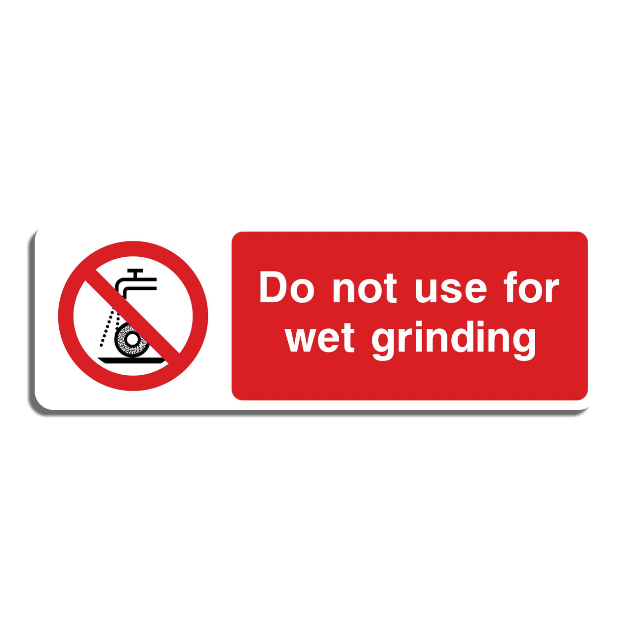 Do Not Use For Grinding Sign