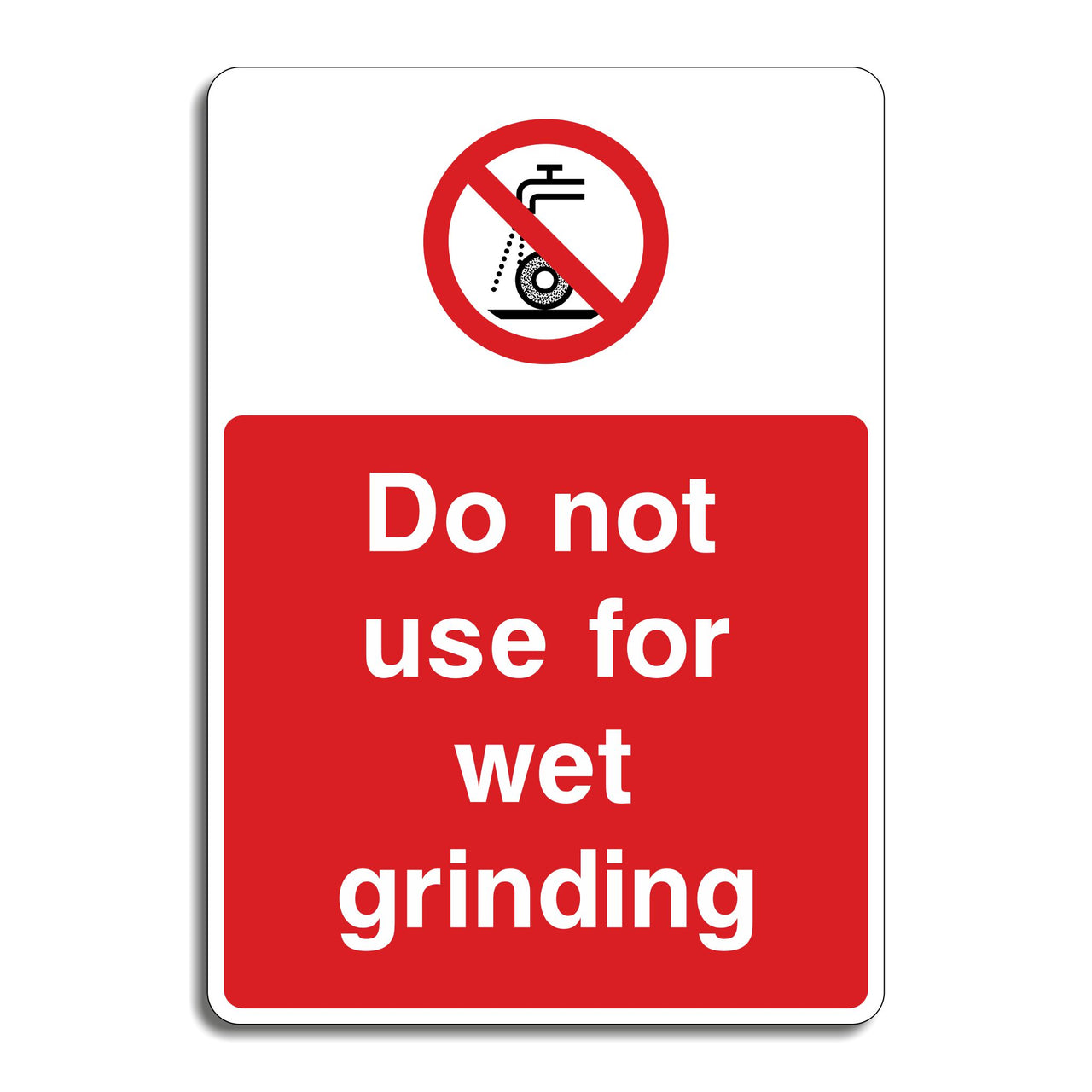 Do Not Use For Wet Grinding Sign