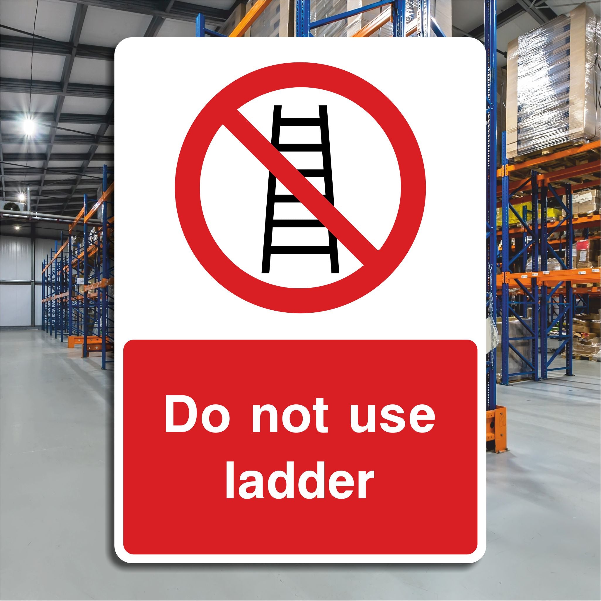 Do Not Use Ladder Sign