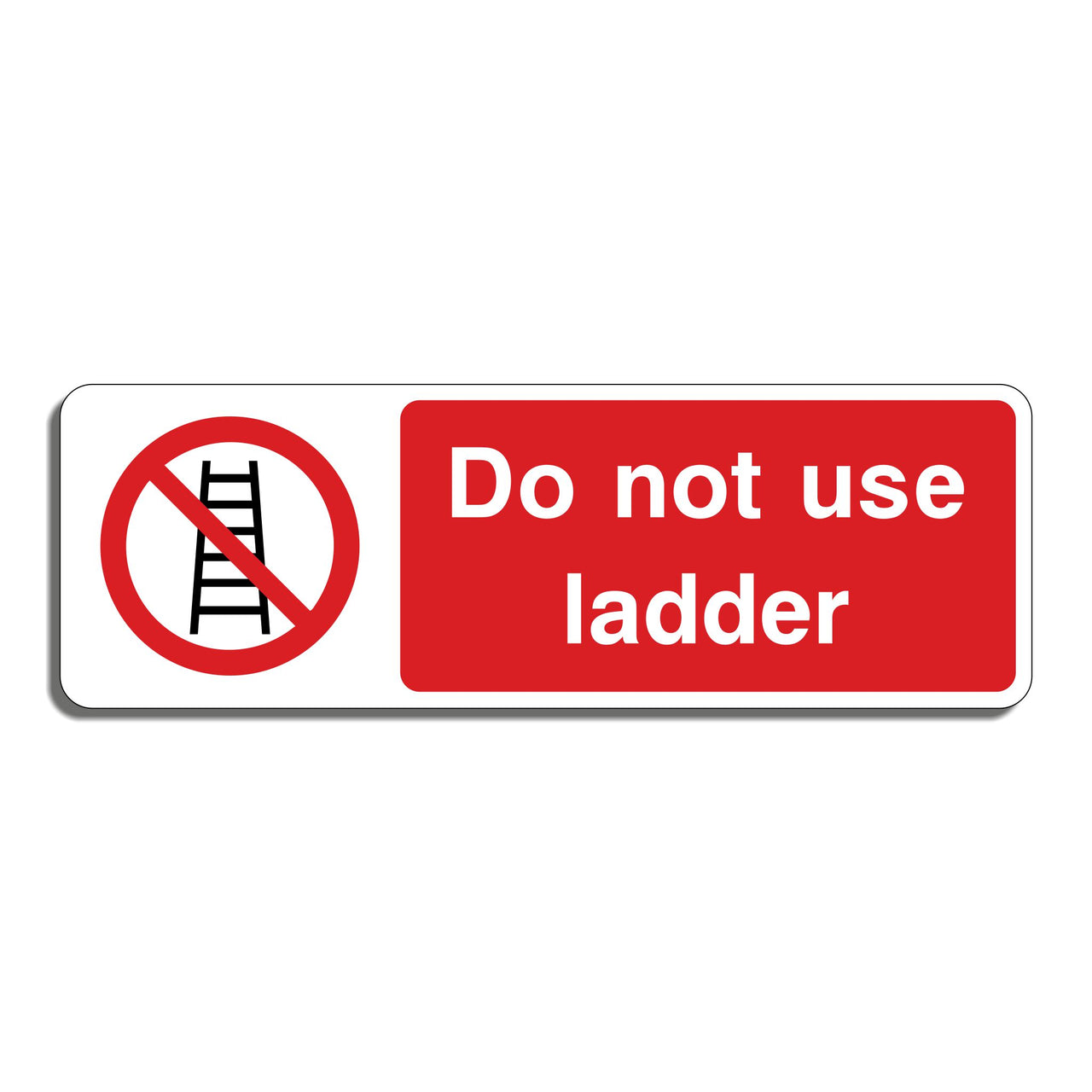 Do Not Use Ladder Sign