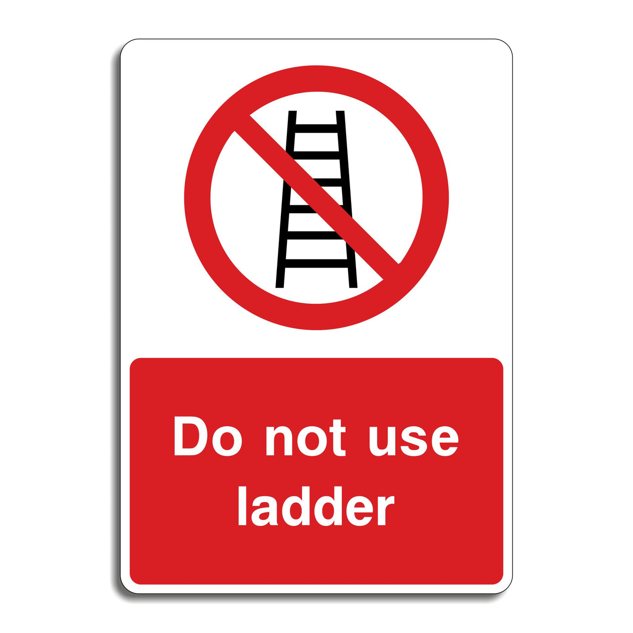 Do Not Use Ladder Sign