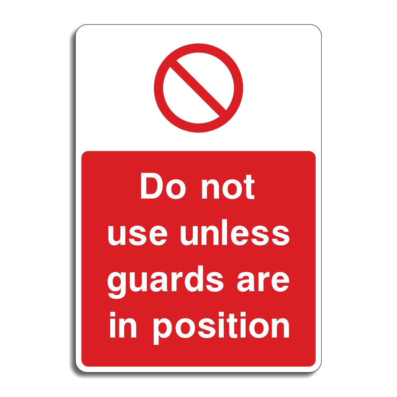 Do Not Use Unless Guards Are In Position Sign