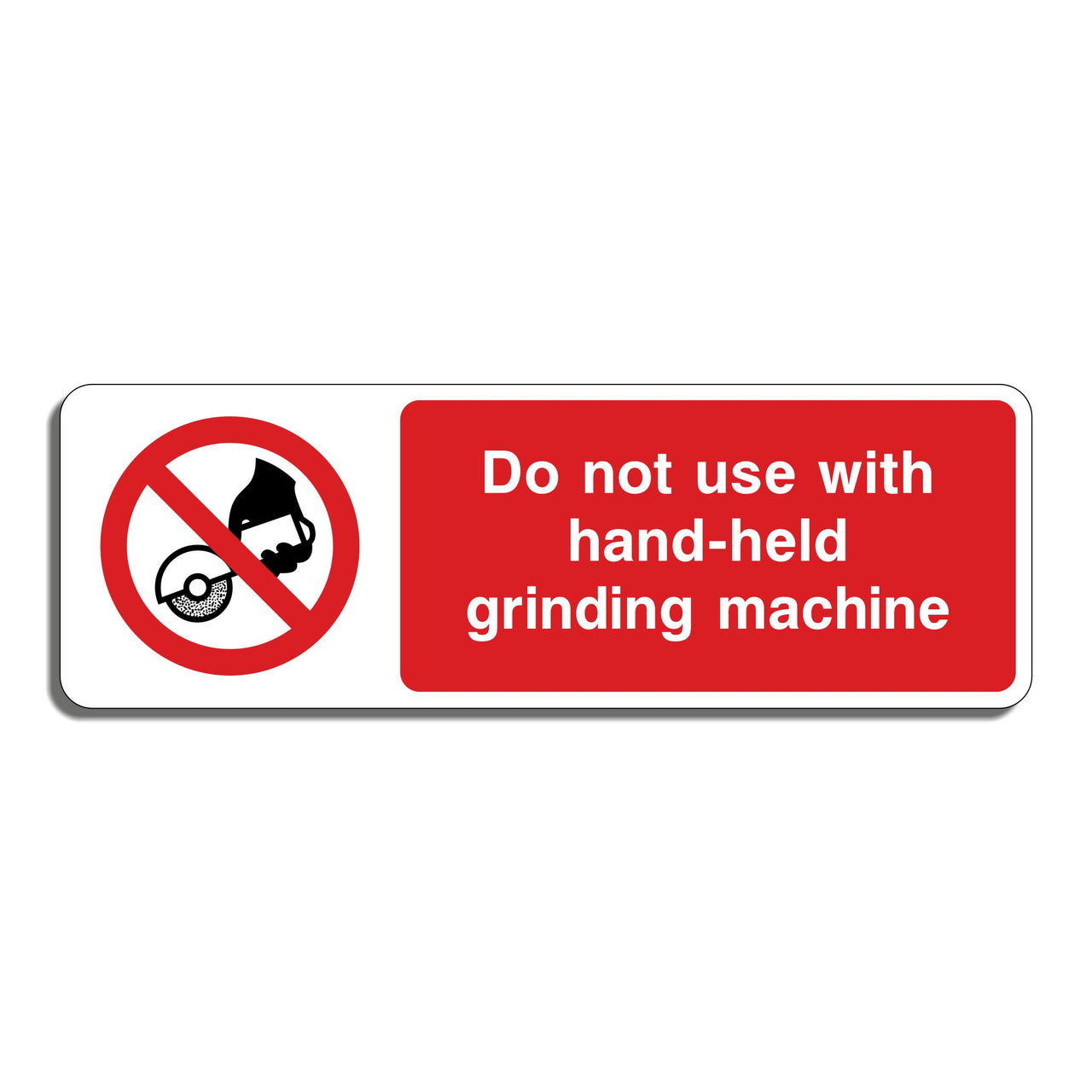 Do Not Use With Hand-Held Grinding Machine Sign