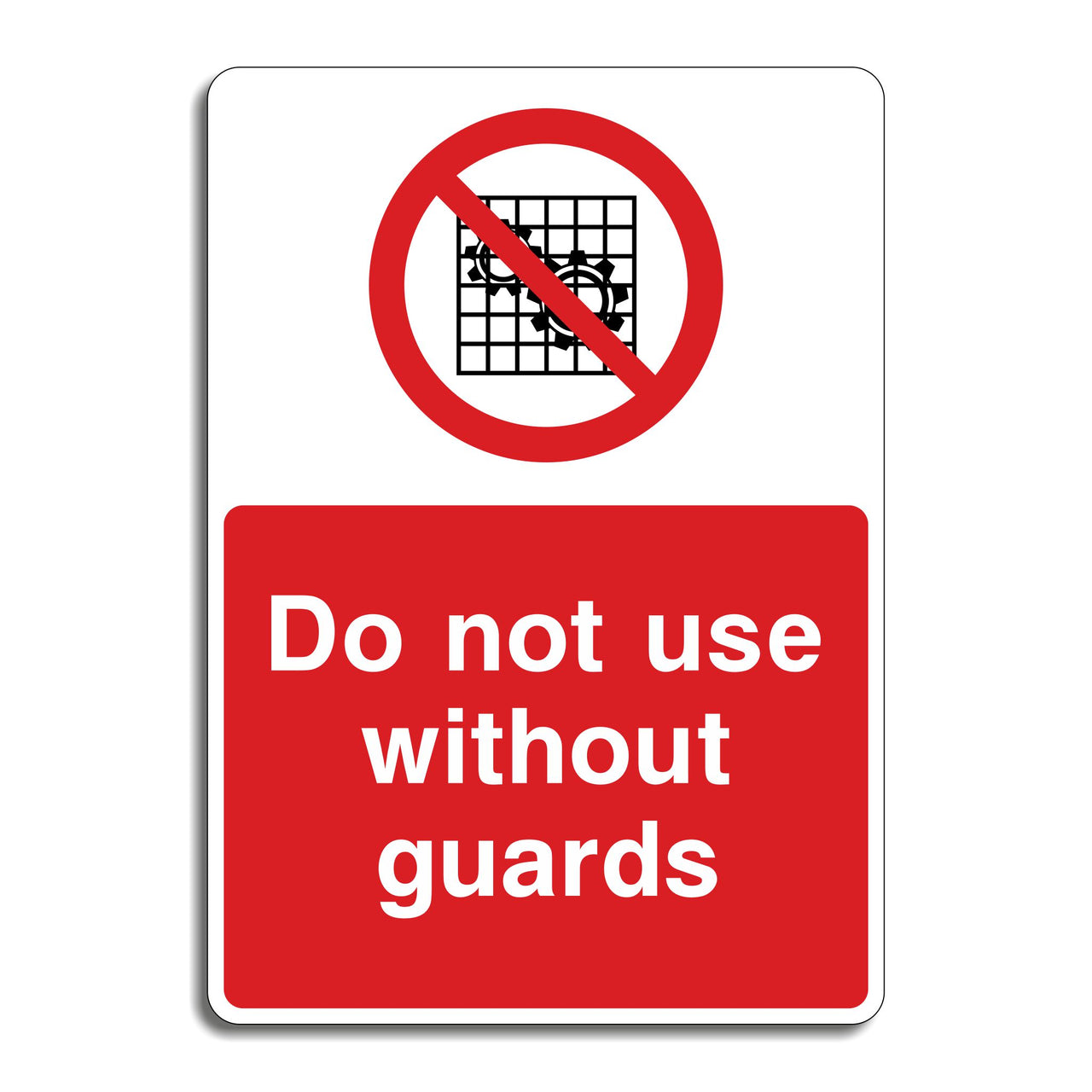 Do Not Use Without Guards Sign