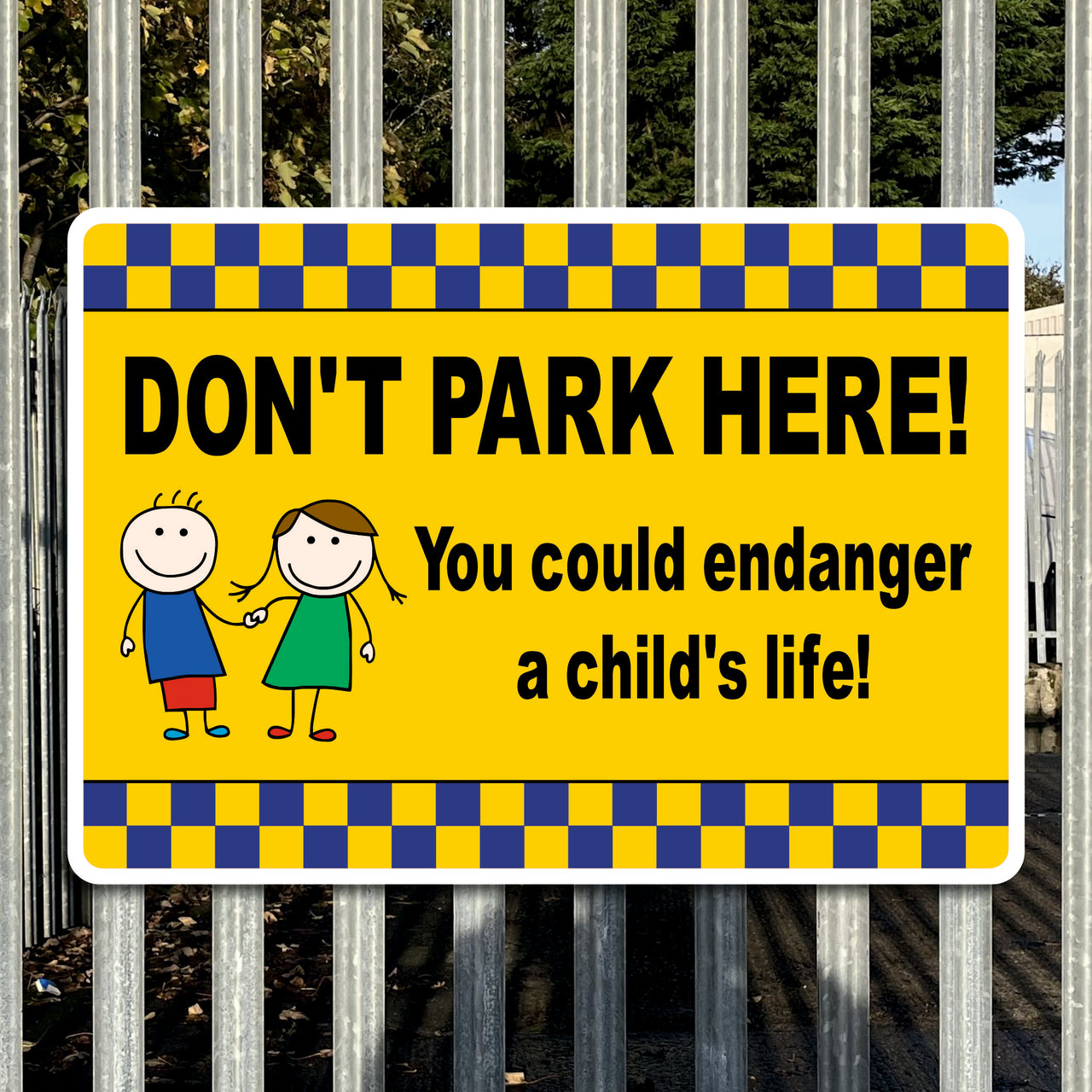 Don't Park Here You Could Endanger a Child's Life School Safety Sign