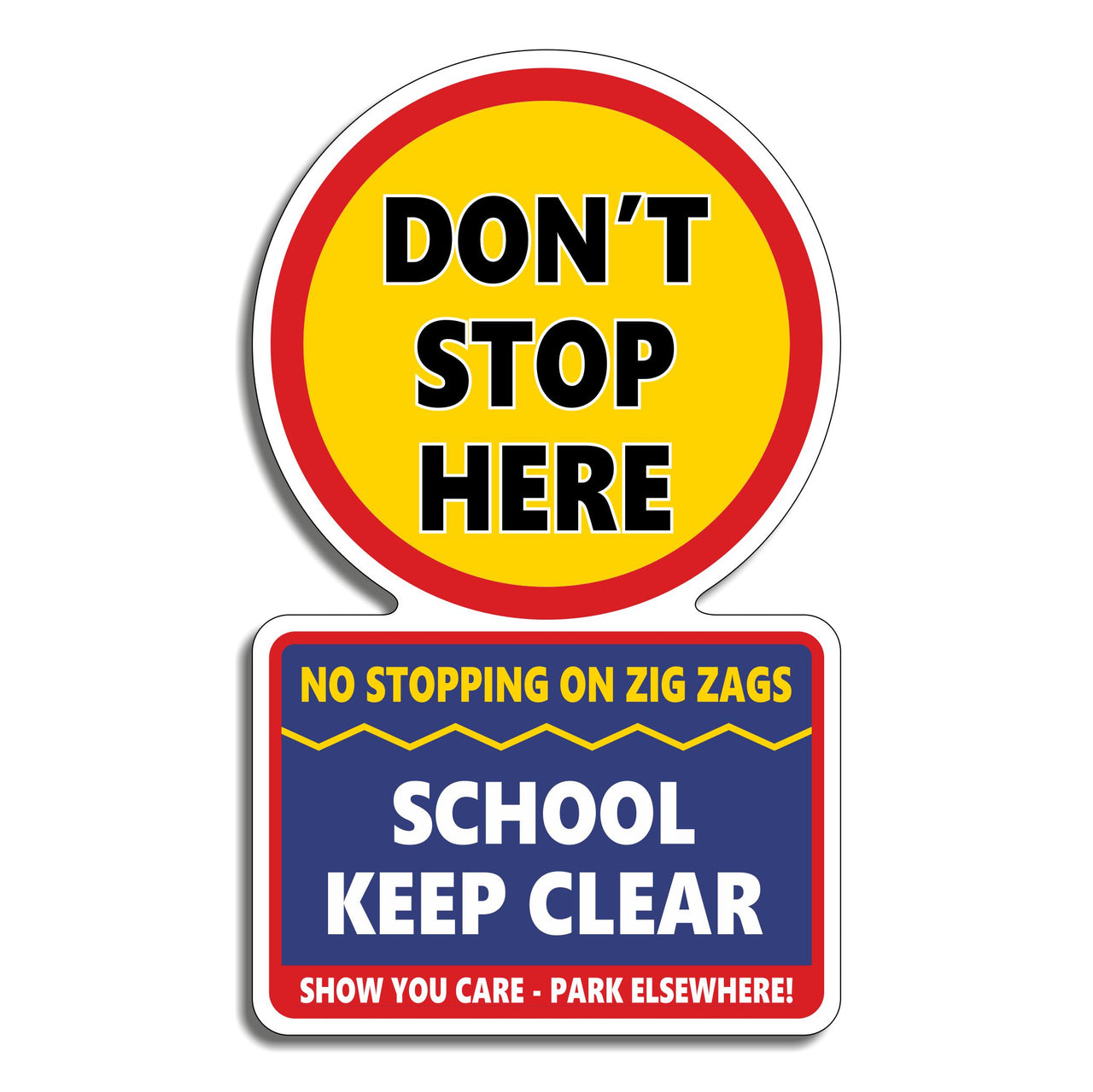 Don't Stop Here No Stopping On Zig Zag School Keep Clear Sign