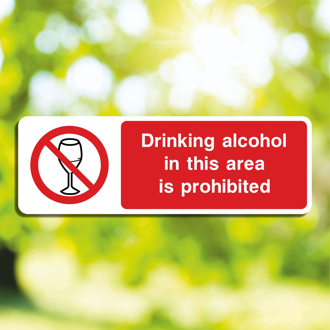 Drinking Alcohol In This Area Is Prohibited Sign