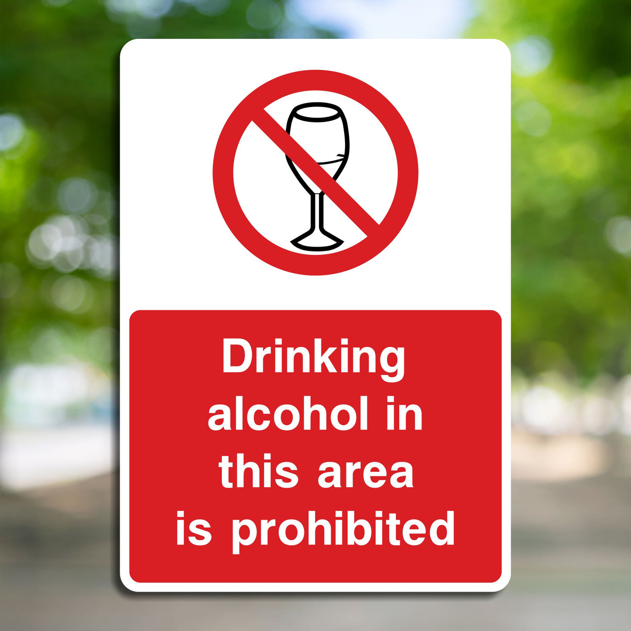 Drinking Alcohol In This Area Is Prohibited Sign