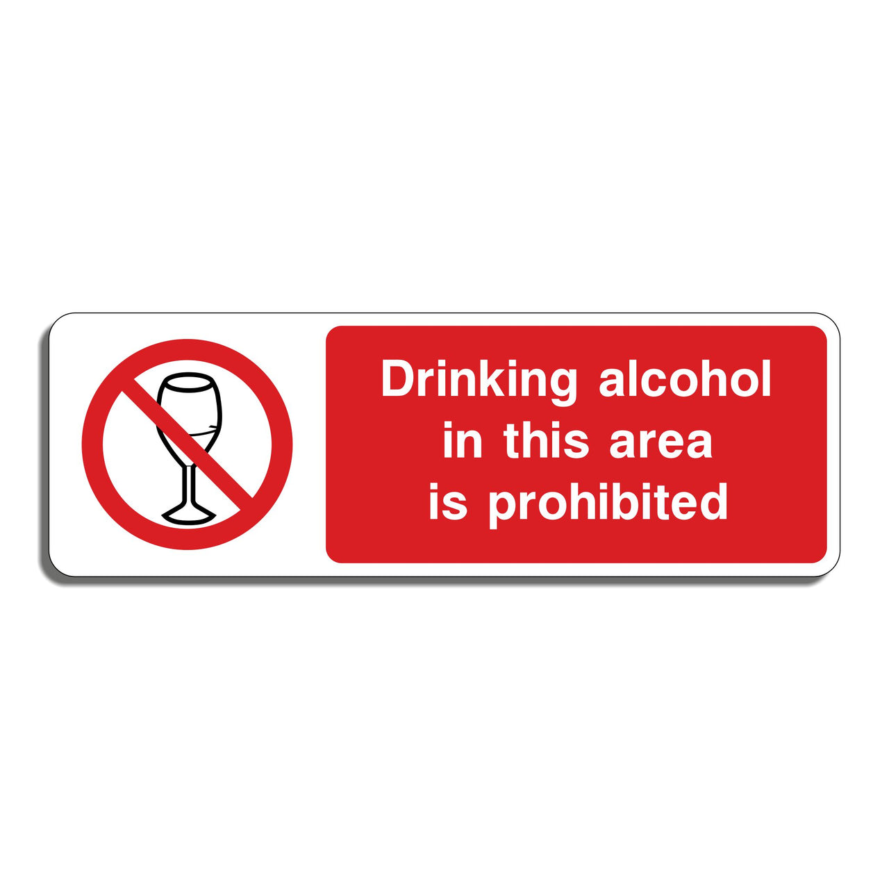 Drinking Alcohol In This Area Is Prohibited Sign