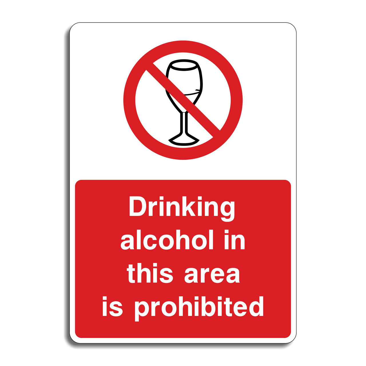 Drinking Alcohol In This Area Is Prohibited Sign