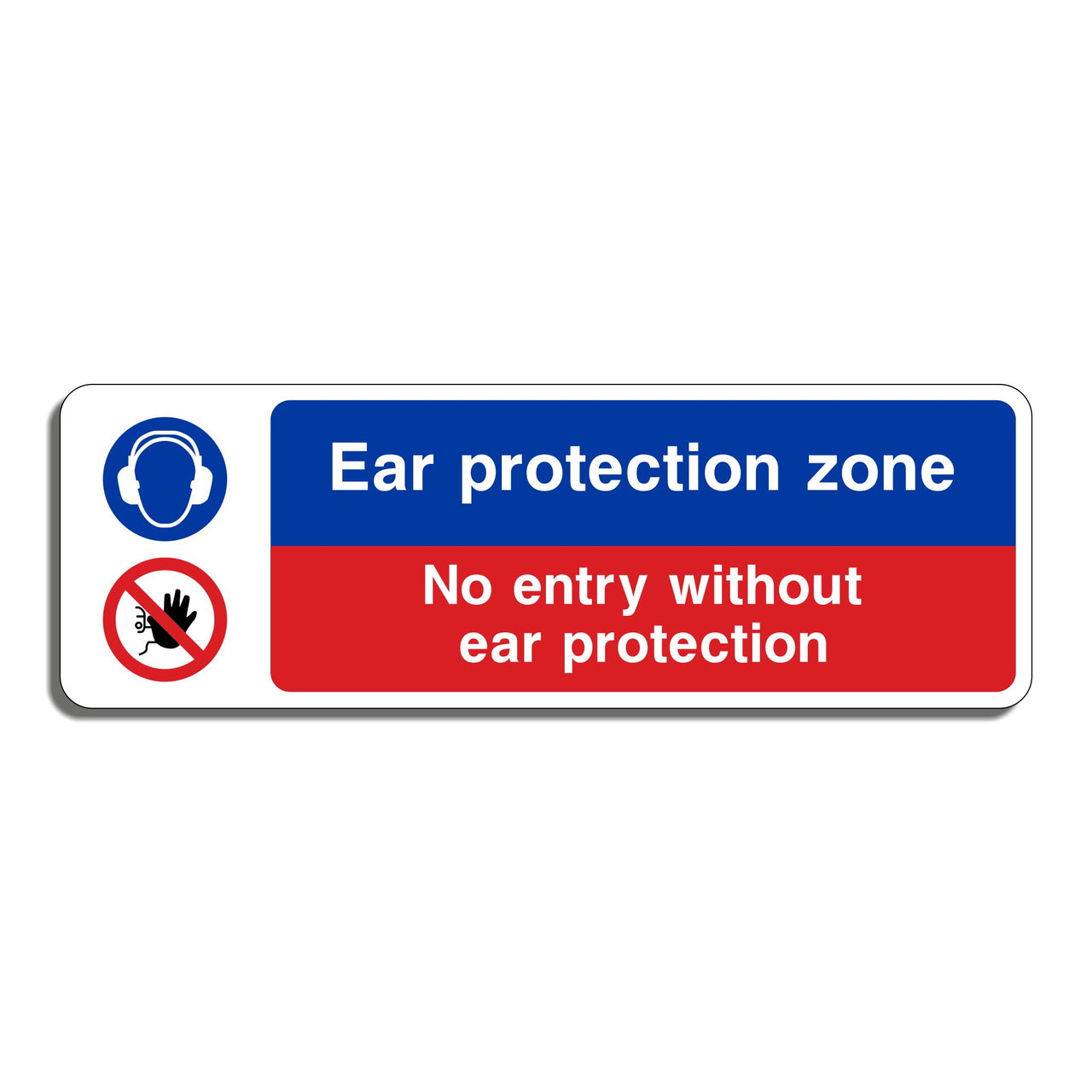 Ear Protection Zone No Entry Without Ear Protection Sign