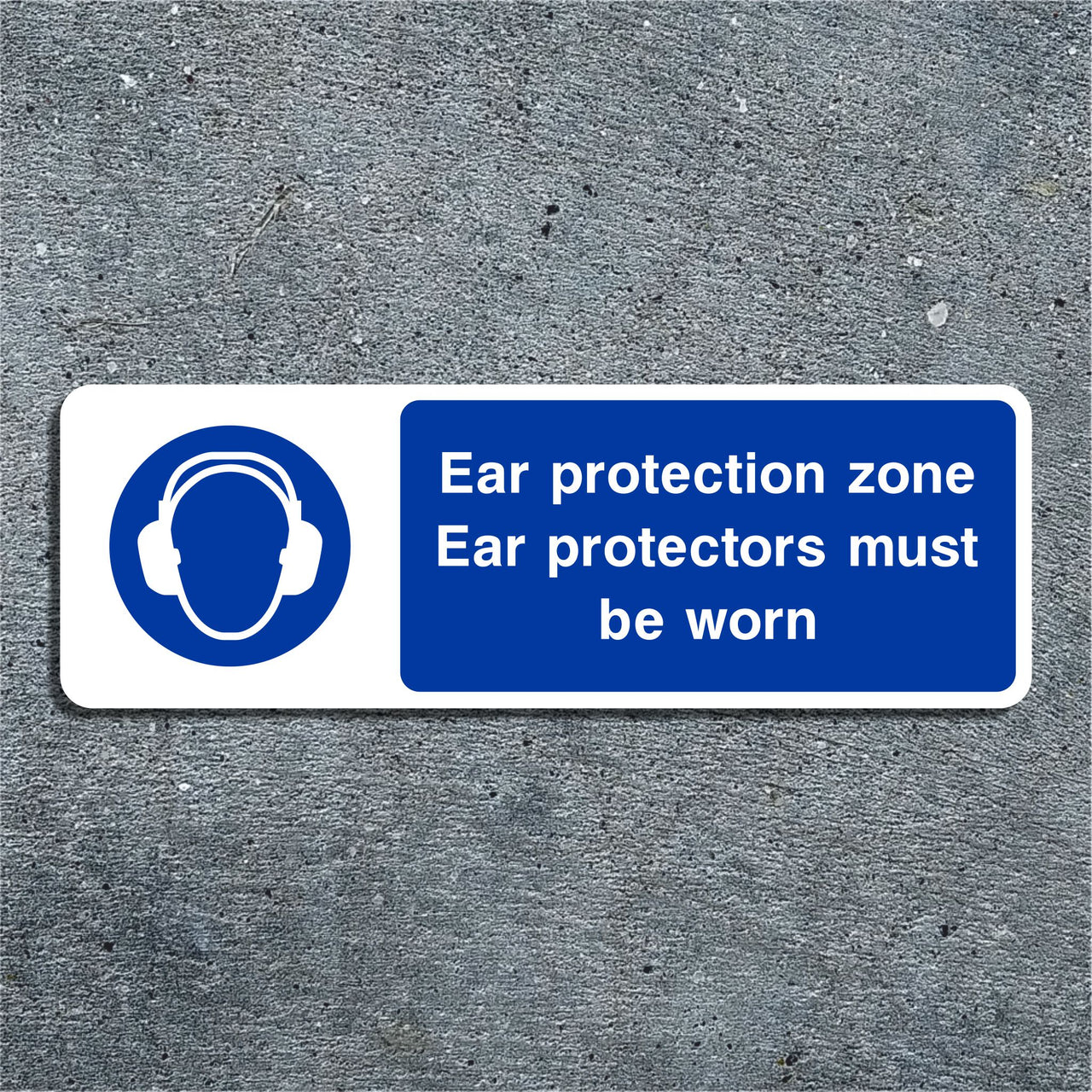 Ear Protection Zone Ear Protectors Must Be Worn Sign