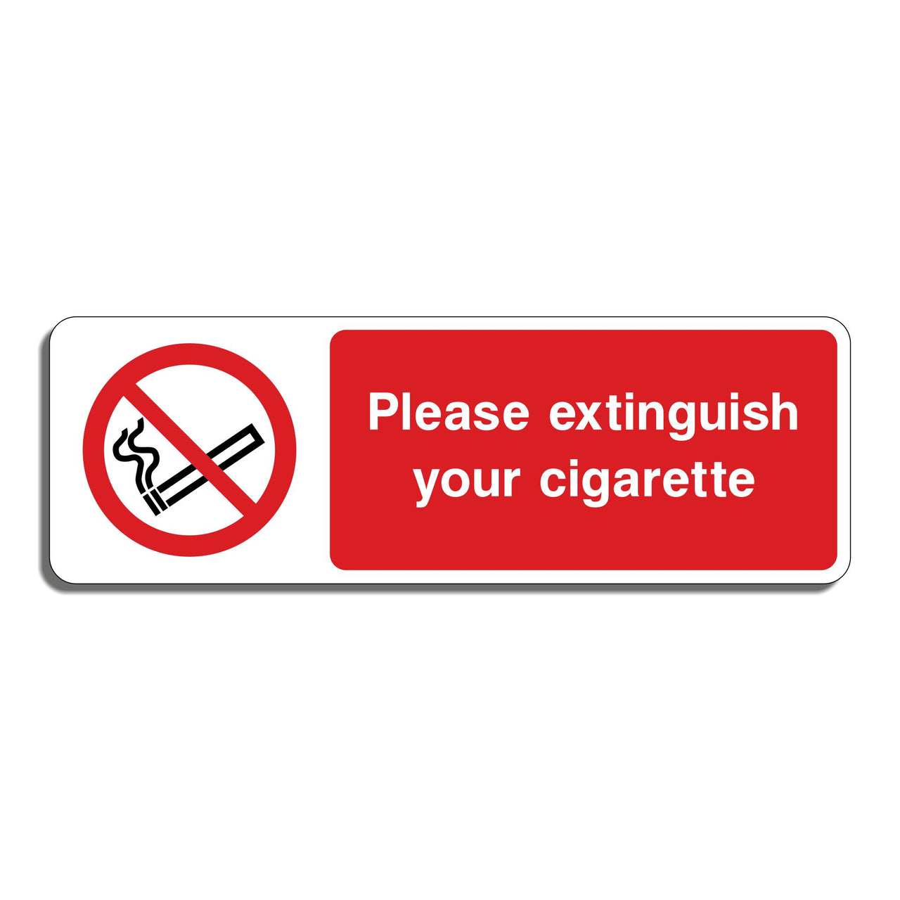 Please Extinguish Your Cigarette Sign