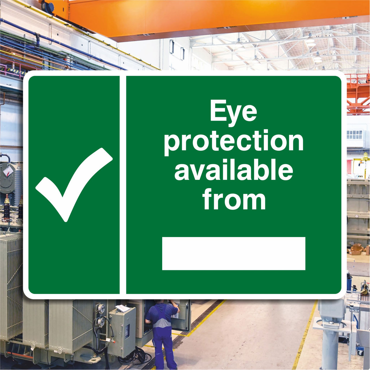 Eye Protection is Available From Sign