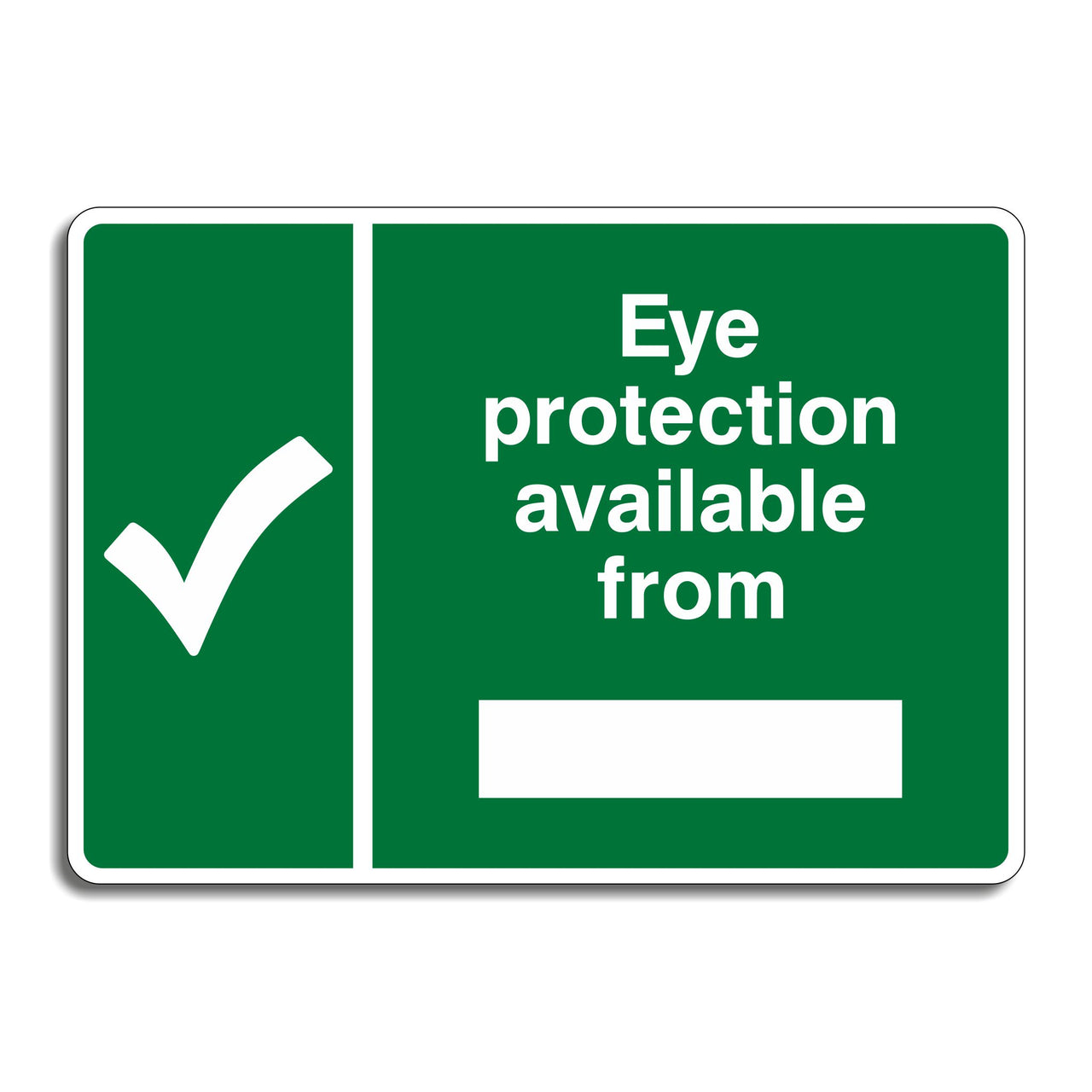 Eye Protection is Available From Sign