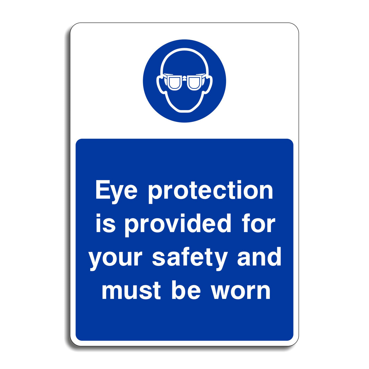 Eye Protection Is Provided For Your Safety and Must Be Worn Sign