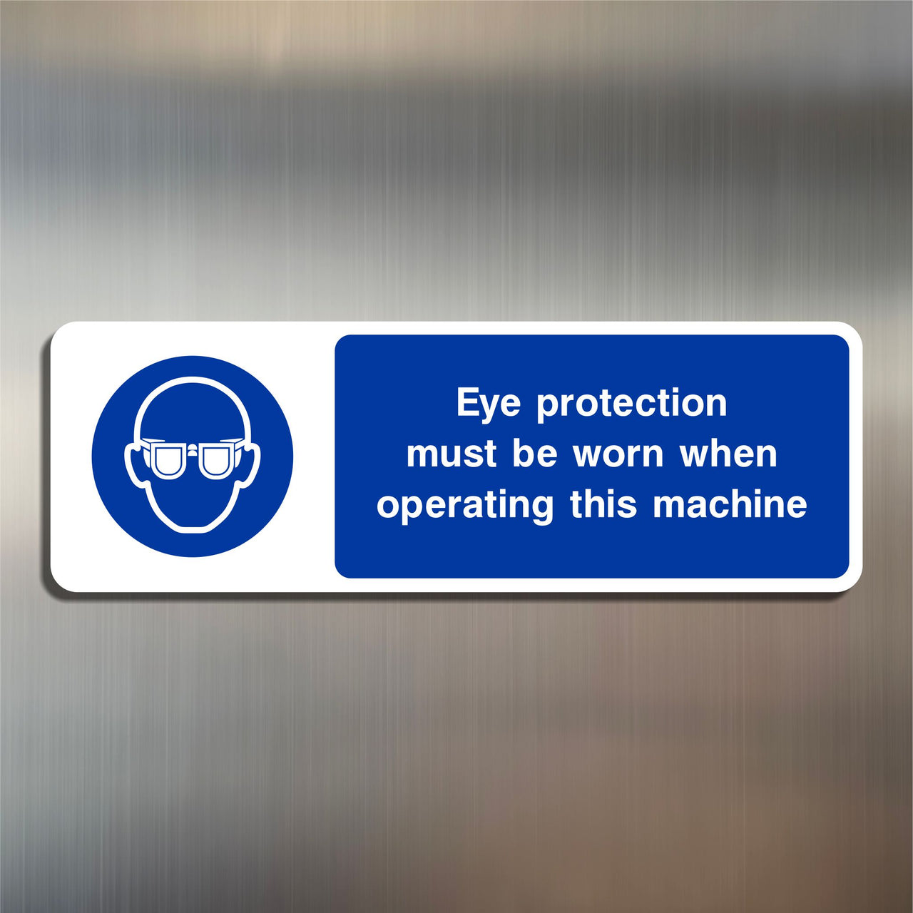 Eye Protection Must Be Worn When Operating This Machine Sign