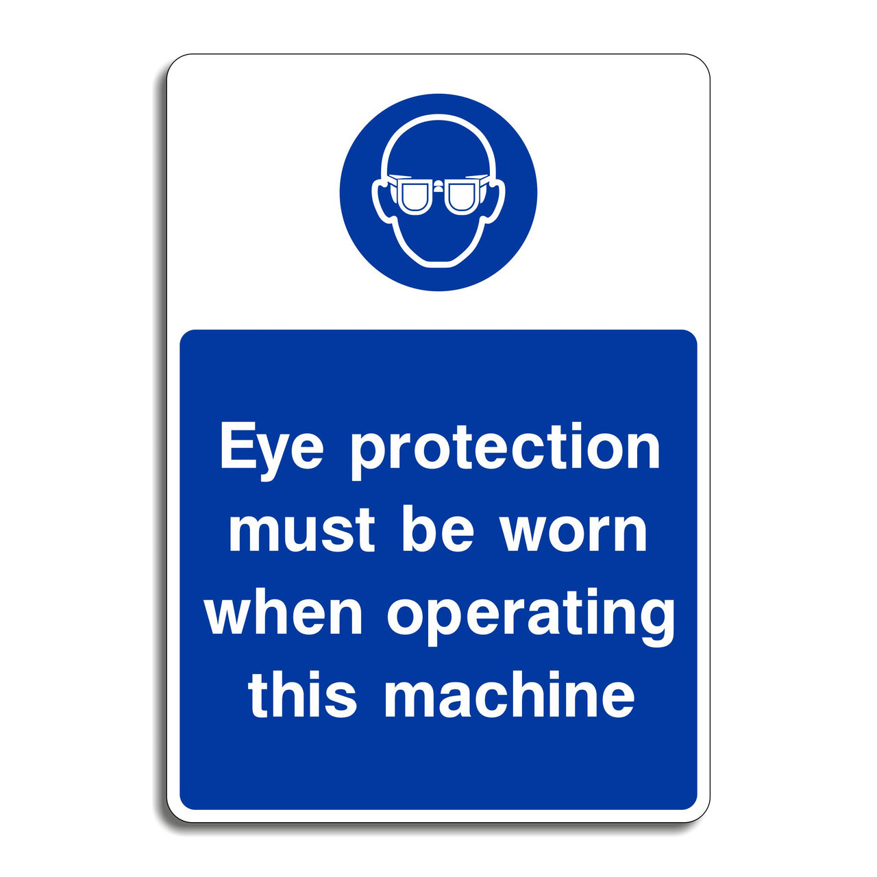Eye Protection Must Be Worn When Operating This Machine Sign