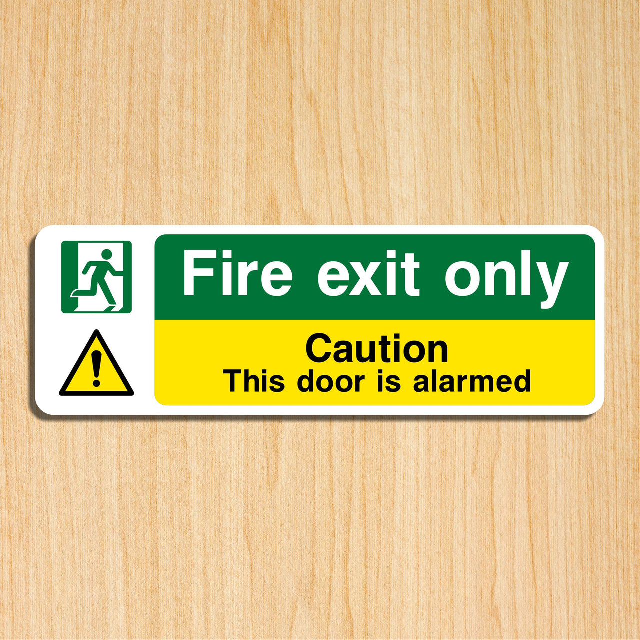 Fire Exit Only Caution This Door is Alarmed Sign
