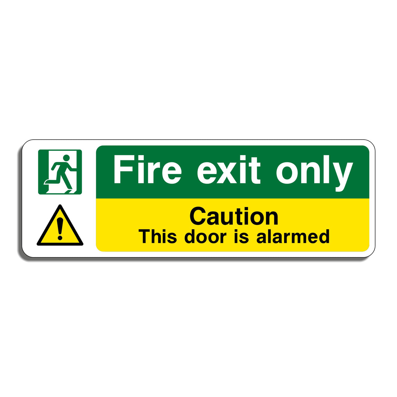Fire Exit Only Caution This Door is Alarmed Sign