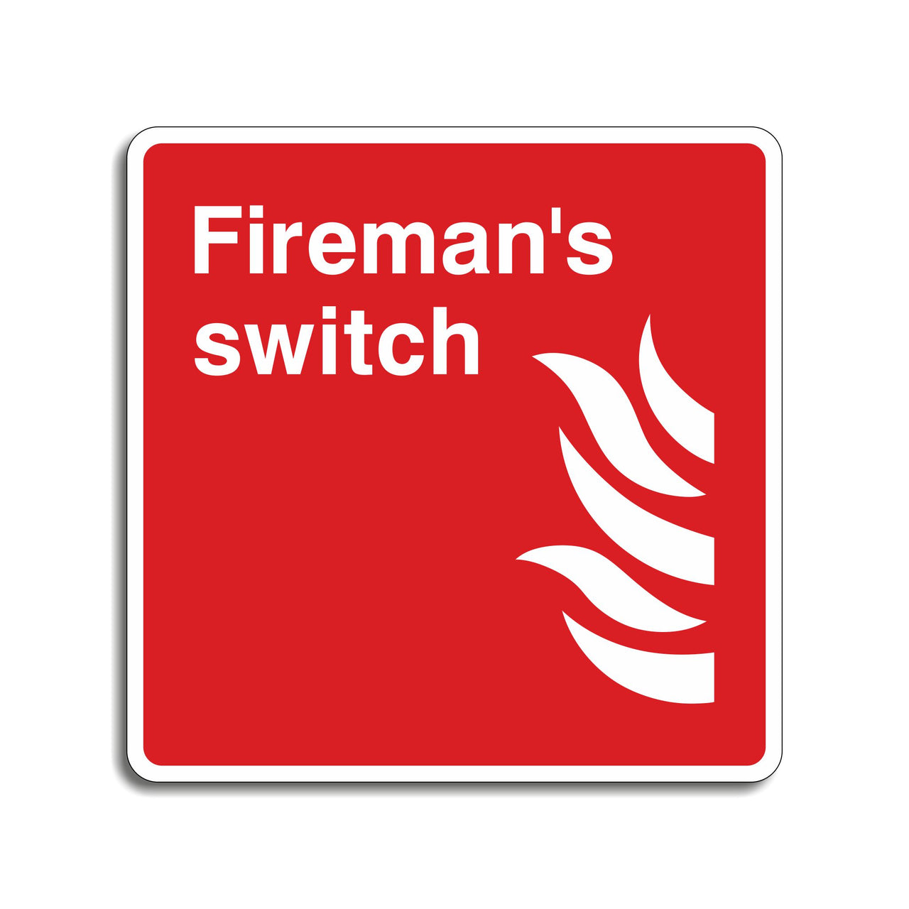 Fireman's Switch Sign