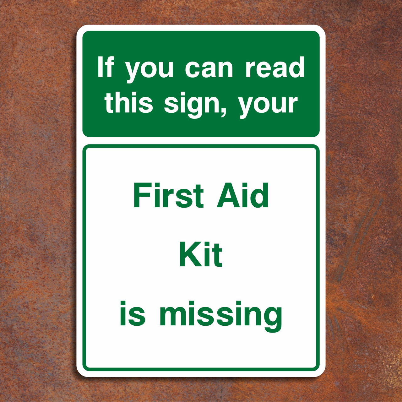 If You Can Read This Sign Your First Aid Kit Is Missing Sign