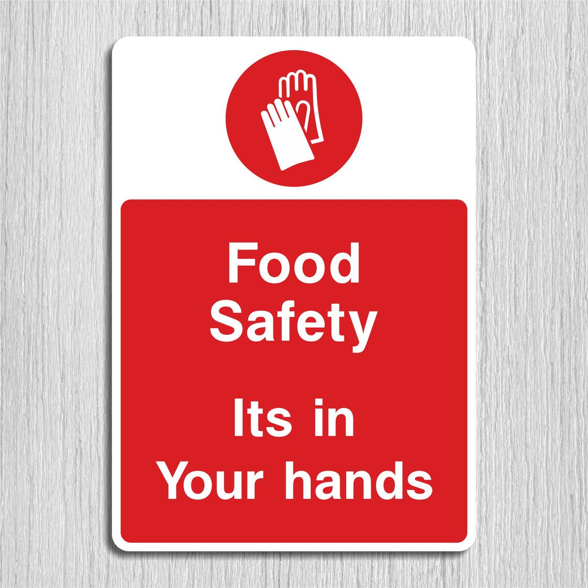Food Safety First Sign Food Safety It's in Your Hands Sign