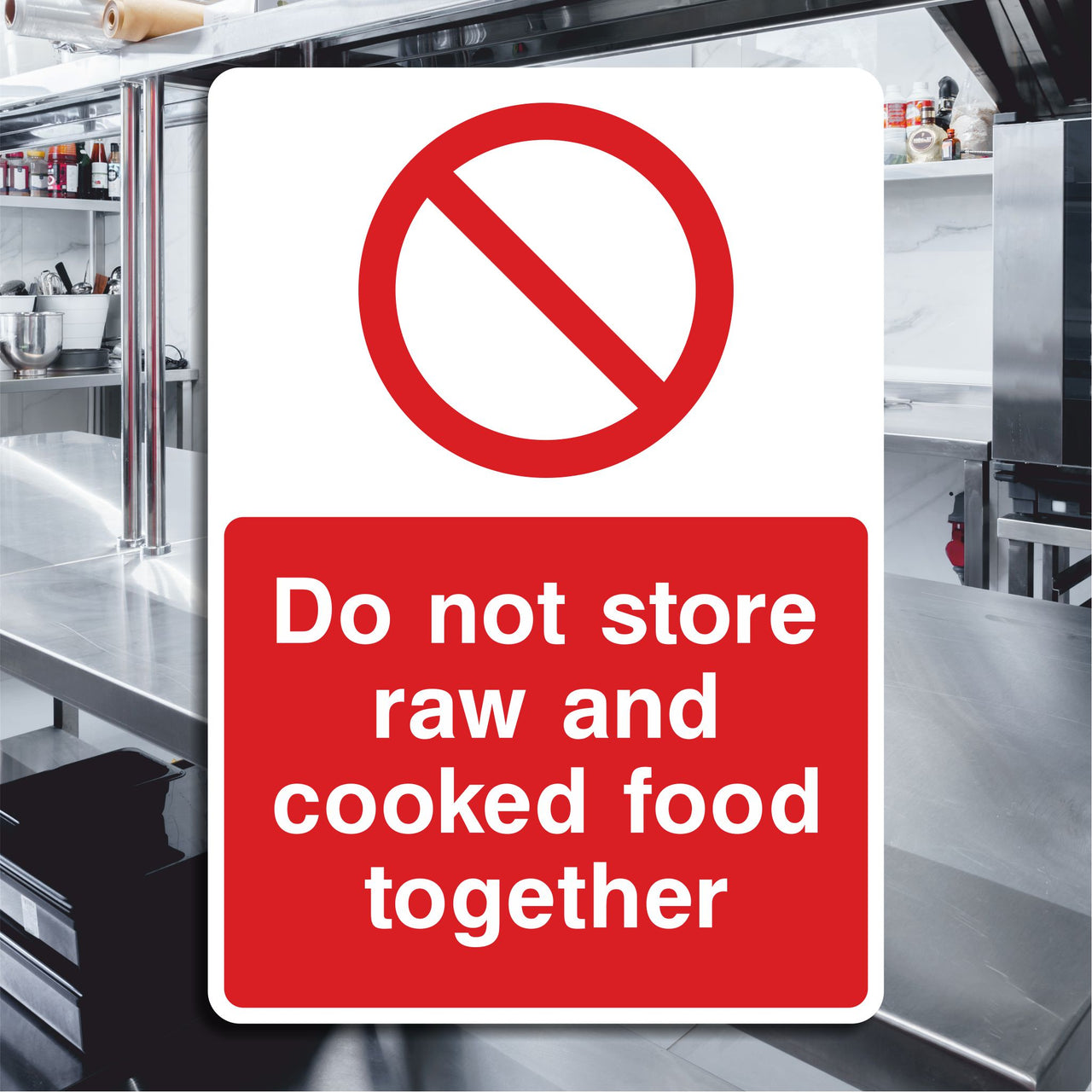 Do Not Store Raw and Cooked Food Together Sign