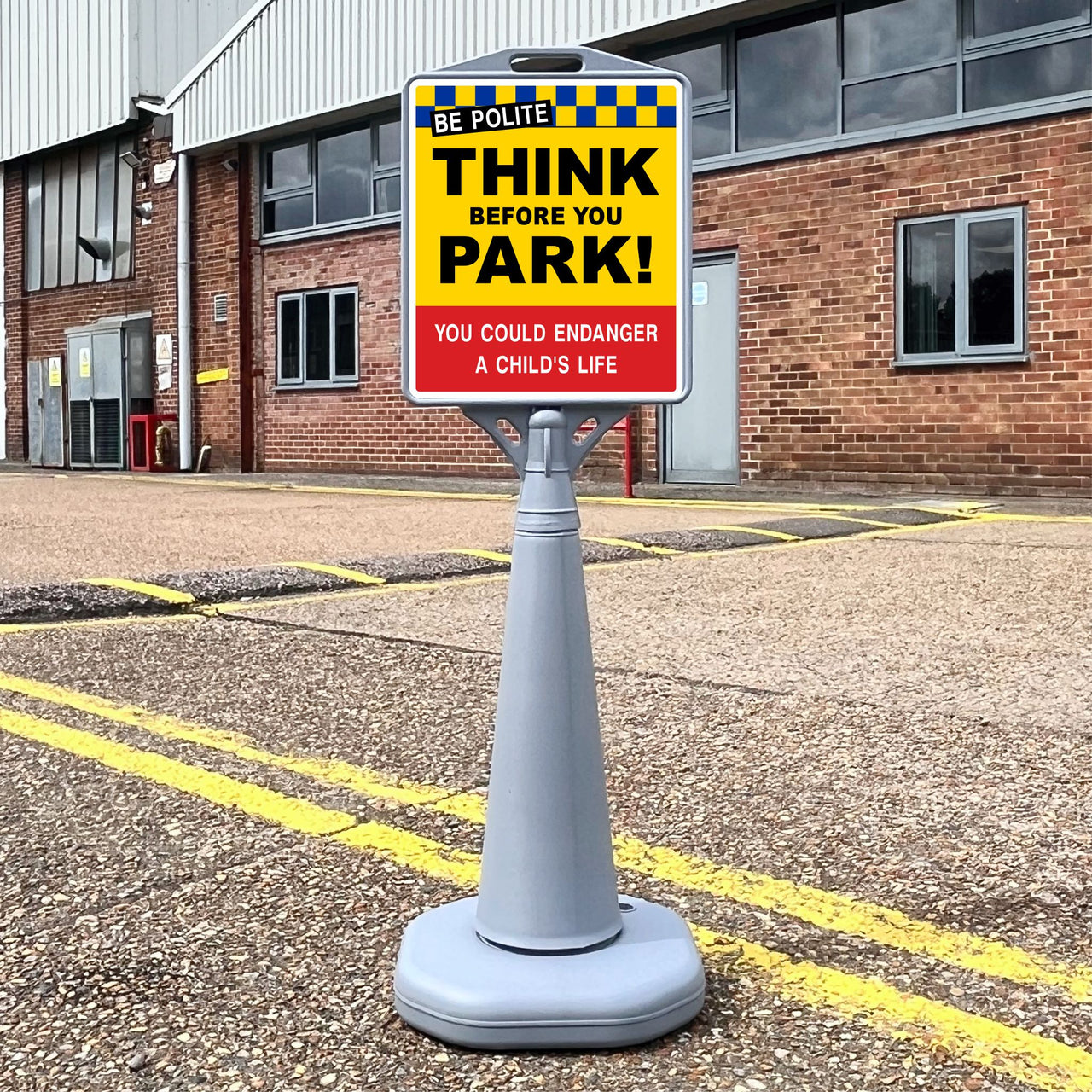 Be Polite Think Before You Park Freestanding School Sign