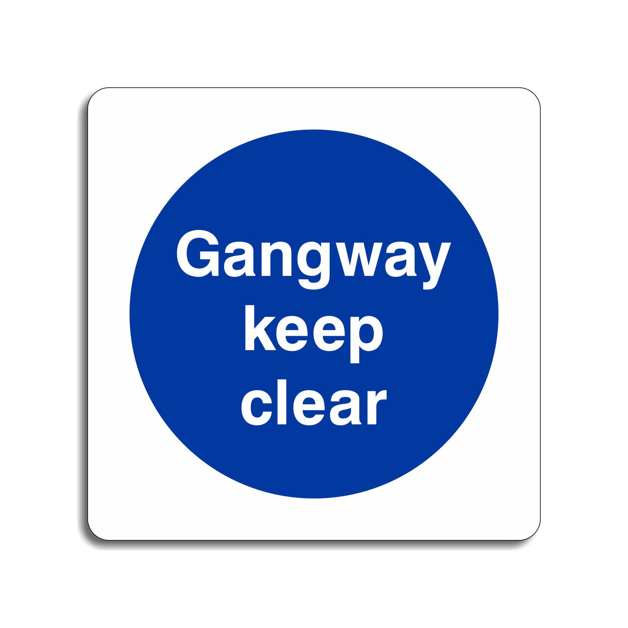Gangway Keep Clear Sign