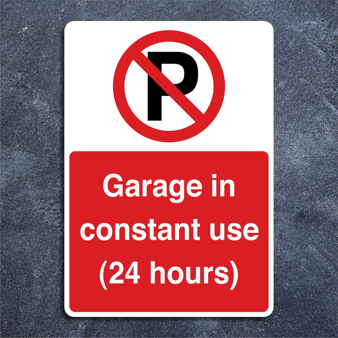 Garage In Constant Use (24 Hours) Sign