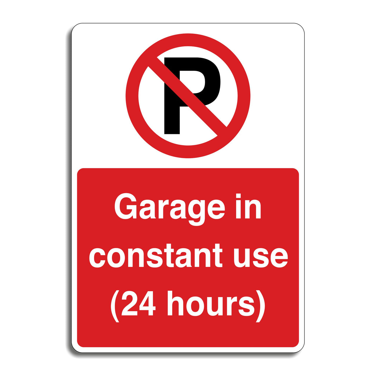 Garage In Constant Use (24 Hours) Sign