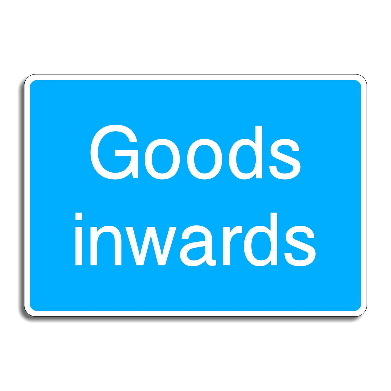 Goods Inwards Sign