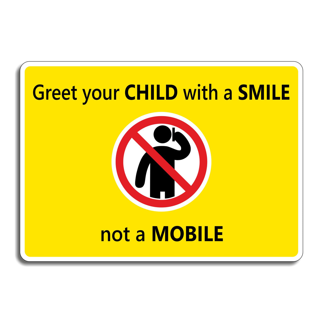 Greet Your Child With A Smile Not A Mobile School Sign