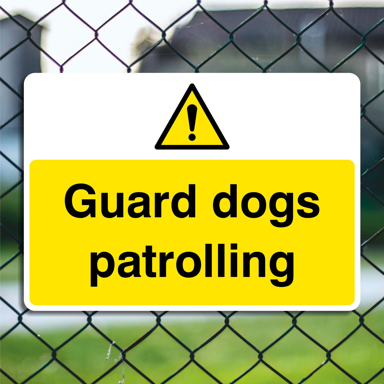 Guard Dogs Patrolling Sign