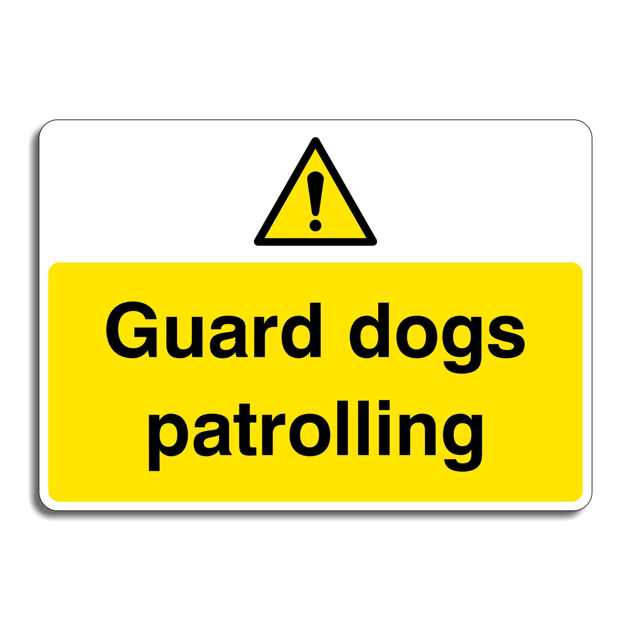 Guard Dogs Patrolling Sign