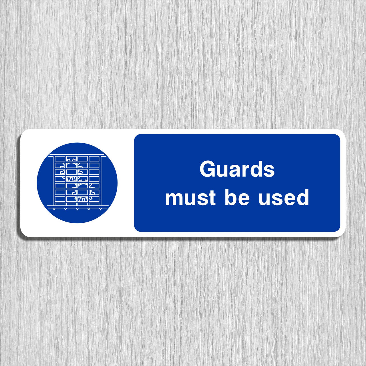 Guards Must Be Used Sign