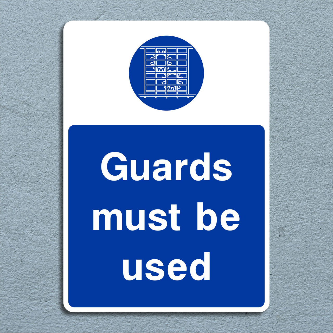 Guards Must Be Used Sign