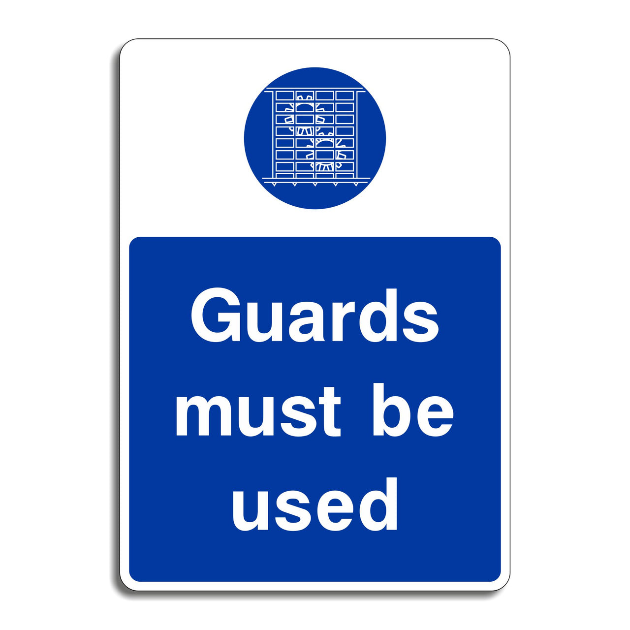 Guards Must Be Used Sign