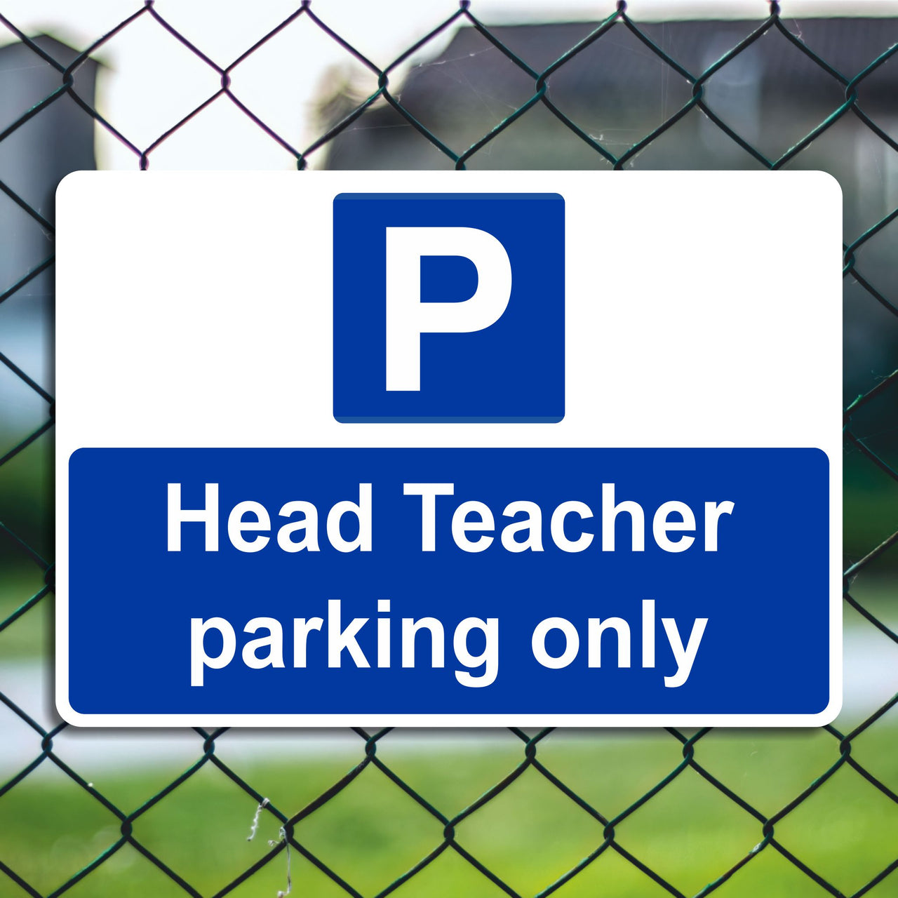 Head Teacher Parking Only Sign